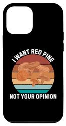 Coque pour iPhone 12 mini Rétro Je veux du pin rouge Pas votre avis Vintage Red Pine