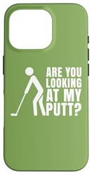 Stai guardando il mio putt golf gioco di parole Golf Golf divertente Custodia per iPhone 16 Pro