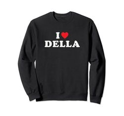 Della Nombre Regalo I Corazón Della I Love Della Sudadera