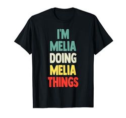 Soy Melia Doing Melia Things Fun Nombre Melia Personalizado Camiseta