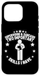 Supervisor and Sarcasm Funny Supervisor Case for iPhone 16 Pro