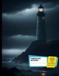 Composition Notebook College Ruled: Majestic Distant Lighthouse Amidst Stormy Sea and Sky, Hard Fog, Dark Night, Size 8.5x11 Inch, 120 Pages