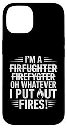 Firefighter Humor Firefighting and Fireman For Men Case for iPhone 14