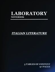 lab notebook for Italian Literature: Laboratory Notebook for Science Graduate Student Researchers: 97 Pages | 3 tables of contents pages (1 to 93) | Quad ruled Grid | 8.5 x 11 inches