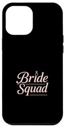 Bride Squad Matching Bridal Party Wedding Ring Girls Trip Case for iPhone 12 Pro Max