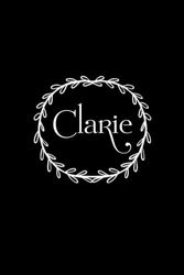 Clarie: Clarie Name Personalized Floral Lined Notebook Journal Diary gift For Women Girls Kids