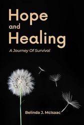 Hope and Healing: A Journey of Survival