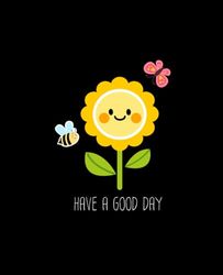 Composition Notebook College Ruled: Sunflower have a good day notebook,black, College Ruled Paper,110 Pages,9-3/4" x 7-1/2"