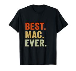 Lindo Mejor Mac Ever Nombre Mac Personalizado Camiseta