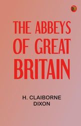 The Abbeys of Great Britain