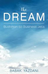 The Dream: Bushman to Business Jets