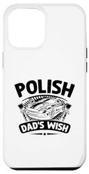Custodia per iPhone 15 Pro Max Polish Dad's Wish Auto Detailing Car Detailer Cars Dad