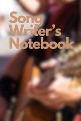 Songwriters Notebook: Never lose a song idea again! Perfect Gift for musicians