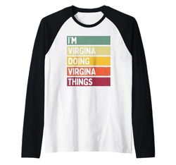 Io sono Virgina Doing Virgina Things Divertente Citazione Personalizzata Maglia con Maniche Raglan