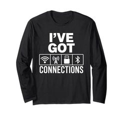 Ive Got Connection Divertente segnale tecnico Bluetooth Wifi USB Joke Maglia a Manica