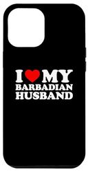 iPhone 14 Plus I Love My Barbadian Husband Case