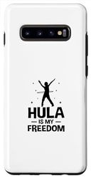 Coque pour Galaxy S10+ Hula Is My Freedom Hula Hoop Fintess Hoop Dancing Sport