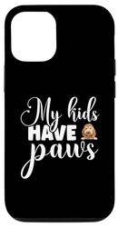 Custodia per iPhone 13 Pro Divertente regalo per gli amanti dei cani con scritta "My Kids Have Paws"