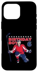 Happy 6th Birthday Boy Hockey Player Ice Hockey Themed Case for iPhone 16 Pro Max