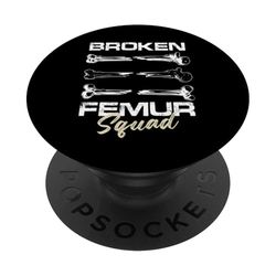 Escuadrón de fémur roto Diseño para un paciente con sentido del humor PopSockets PopGrip Adhesivo