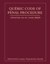 Québec Code of Penal Procedure: Updated as of June 2023