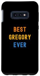 Coque pour Galaxy S10e Le meilleur Gregory de tous les temps : Gregory