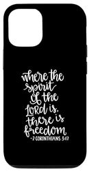 iPhone 13 Where The Spirit Of The Lord Is There Is Freedom Case
