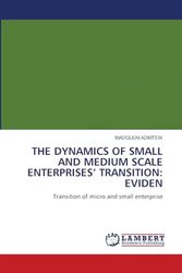 THE DYNAMICS OF SMALL AND MEDIUM-SCALE ENTERPRISES: Transition of micro and small enterprise