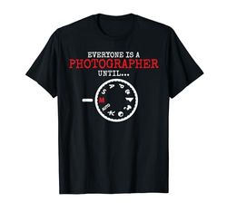 Todo el mundo es fotógrafo hasta la divertida fotografía vintage Camiseta