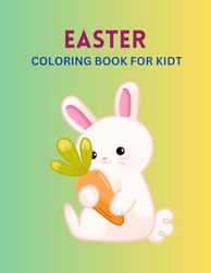 Easter Coloring Book: Amazing Easter Coloring Book, This Easter Coloring Book Very Helpful For Kids