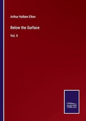 Below the Surface: Vol. II
