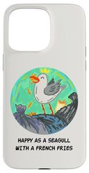 Happy As a Seagull with a French Fry, Funny Seagull Cartoon Case for iPhone 15 Pro Max