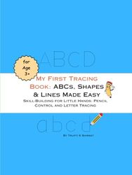 My First Tracing Book: ABCs, Shapes & Lines Made Easy