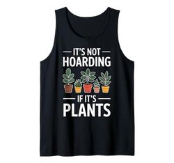 Hoarding Plants Funny Plant Tank Top