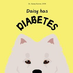 Daisy has Diabetes: a look into canine diabetes mellitus
