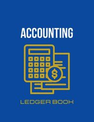 Accounting Ledger Book: Large Simple Accounting Ledger for Bookkeeping Business Ledger for Personal Use or Small Business Income and Expense Tracker Log Book - 120 Pages