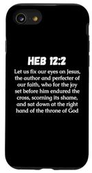 Carcasa para iPhone SE (2020) / 7 / 8 Heb 12:2 Versículo de la Biblia, Fijemos nuestros ojos en Jesús, la auth