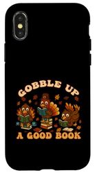 Teacher Thanksgiving Gobble Up A Good Book Turkey Reading Case for iPhone X/XS