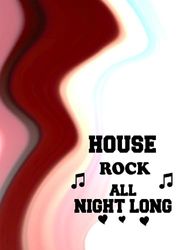 House rock all night long | Notebook: Excellent lined notebook for rock lovers.