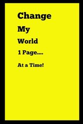 Change My World 1 Page.... At a Time!: An Inspirational Notebook Gift for Seniors | Gifts for women, men, friends ,Journal & Notebook | The best gift idea| Birthday Gift!