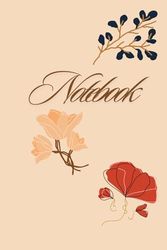 Notebook: Vintage Flower Themed Women Journal, 120 Pages, ideal for Mom, Sister, Daughter, Girlfriend