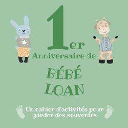 Le 1er Anniversaire de Bébé Loan: Un cahier d’activités pour garder des souvenirs