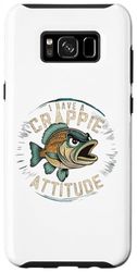 Carcasa para Galaxy S8+ Funny I Have Crappie Attitude Present Men Women Cool Fishing