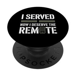 He servido ahora me merezco el día de los veteranos remotos PopSockets PopGrip Adhesivo