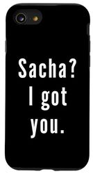 Sacha? I.Got.You. Case for iPhone SE (2020) / 7 / 8