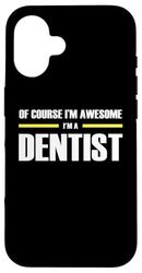 The Original Awesome Dentist Case for iPhone 16