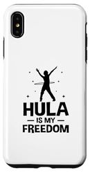 Coque pour iPhone XS Max Hula Is My Freedom Hula Hoop Fintess Hoop Dancing Sport