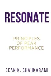 Resonate: Reach Your Peak: Principles of Peak Performance