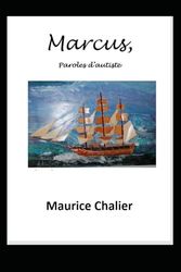 Marcus, paroles d'autiste: ou le mensonge des dieux