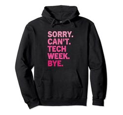 Lo siento, no puedo Tech Week Bye - Vintage Tech Week Sudadera con Capucha